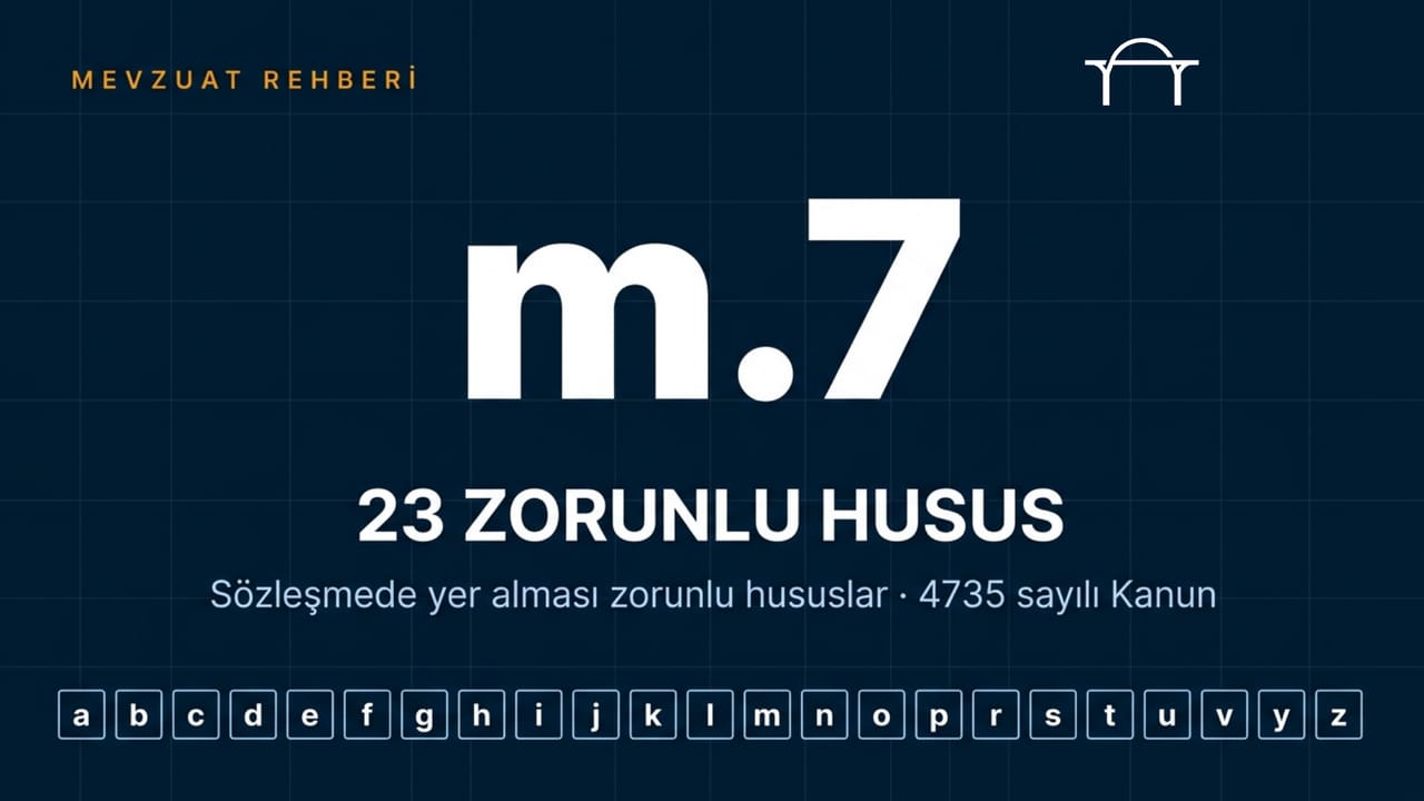 4735 sayılı Kanun 7. madde: sözleşmede yer alması zorunlu 23 husus